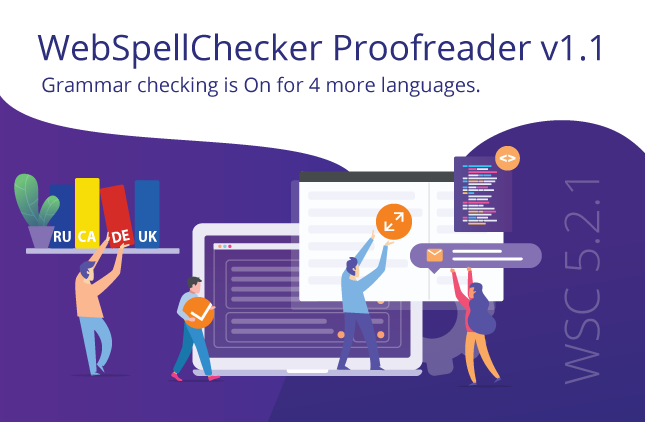 WebSpellChecker Proofreader 1.1: Understands Better, Interacts Easier